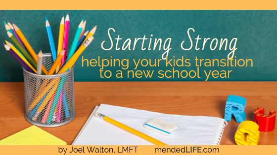 Starting Strong | Mended Life - Joel D. Walton, M.A., LMFT